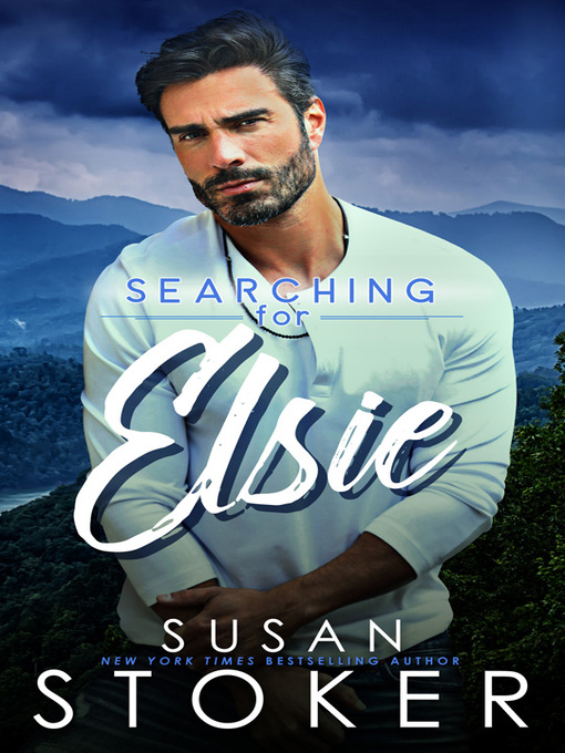 Title details for Searching for Elsie by Susan Stoker - Available